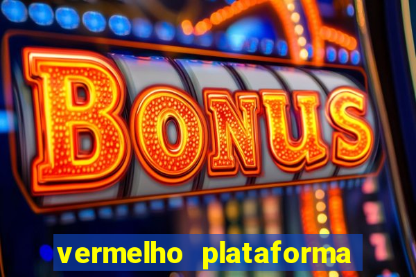 vermelho plataforma de jogos